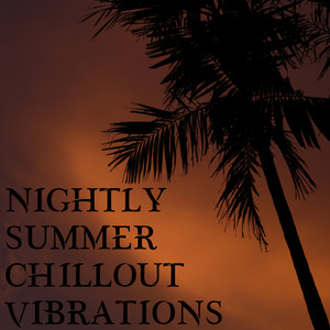 Nightly Summer Chillout Vibrations