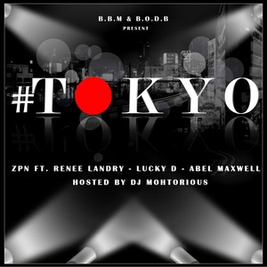 #tokyo(feat. Renee Landry, Lucky D & Abel Maxwell)