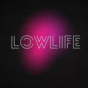 Lowlife