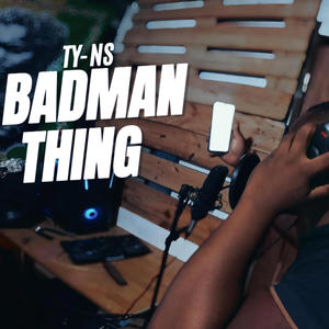 BAD MAN THING (feat. Ty-ns)