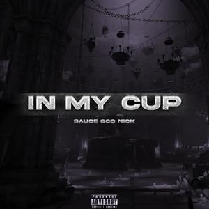 In My Cup (Explicit)