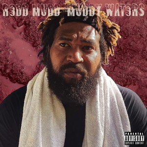 Muddy Wat3rs (Explicit)