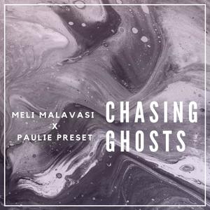 Chasing Ghosts (feat. Paulie Preset)