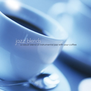 Jazz Blends: A Robust Blend of Instrumental Jazz With Your Coffee