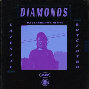 Diamonds(feat. Bryce Byrd) (DJ Flashdrive Remix|Explicit)