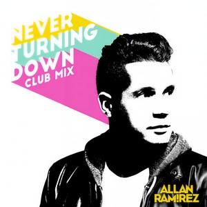 Never Turning Down (Club Mix)