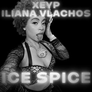 ice spice (feat. Iliana Vlachos) [Explicit]