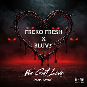 We get love (Explicit)
