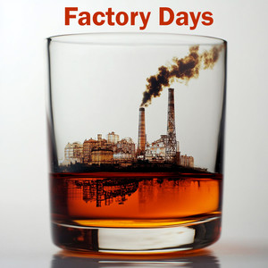 Factory Days