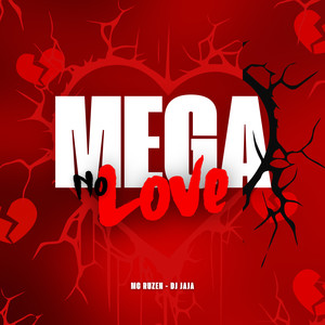 Mega no Love (Explicit)