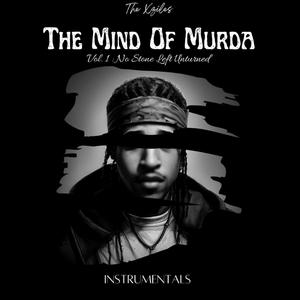 The Mind Of Murda (Vol. 1: No Stone Left Unturned)