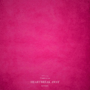 HEARTBREAK AWAY
