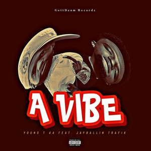A Vibe (feat. JayBallin Trafik) (Explicit)