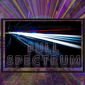 Full Spectrum (feat. Yexua The Benevolent) [Explicit]