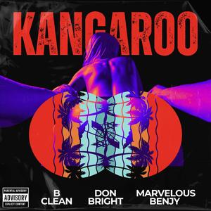 Kangaroo (feat. B Clean & Marvelous Benjy|Explicit)