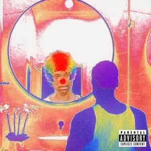 Dilemma Of A Clown (Explicit)