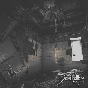 Decay (feat. Skeye & Danny) (Explicit)