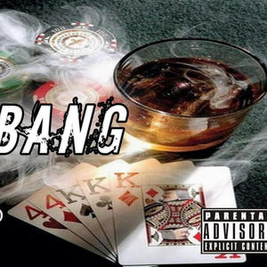 Bang (feat. D.$tain)