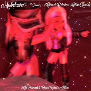 Misbehave [Taste] (feat. Kiki Diamond & BDSBRATXO) [Chanel Celeste Hilton Remix] [Explicit]