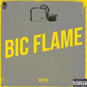 Bic Flame (Explicit)