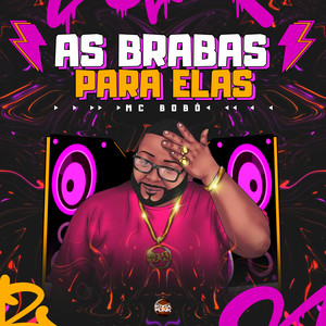 As Brabas para Elas (Explicit)