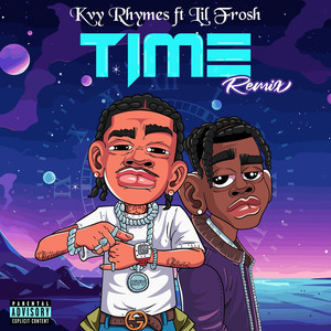Time (Lil Frosh Remix|Explicit)
