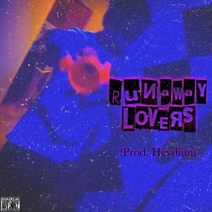 Runaway Lovers (Explicit)