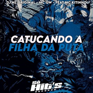 Catucando a Filha da Puta (Explicit)