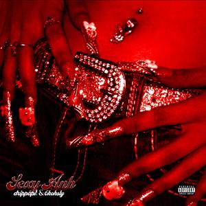 SEXY ANH ! (feat. 6kohsly) (Explicit)