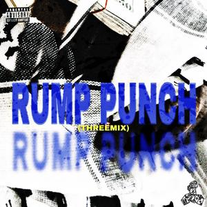 RUMP PUNCH (REMIX) [Explicit]