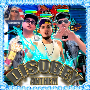 DISOBEY ANTHEM (Explicit)