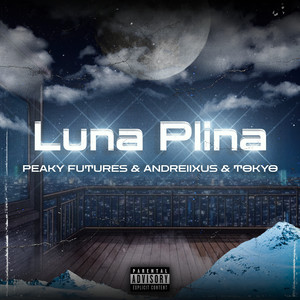 Luna Plina (Explicit)