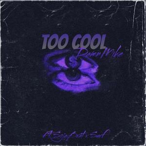 Too Cool (feat. SojaBrat & Surf) [Explicit]