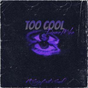 Too Cool (feat. SojaBrat & Surf) (Explicit)