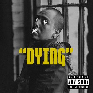 Dying (Explicit)