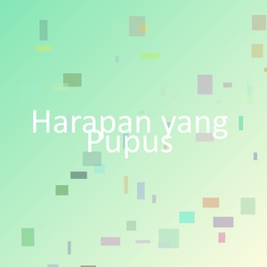 Harapan yang Pupus