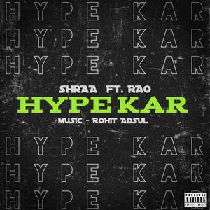 Hype Kar (feat. Rao) (Explicit)