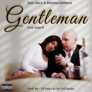 Gentleman (feat. Brenna Gethers & June B) (Explicit)
