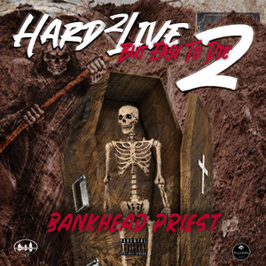 Hard 2 Live But Easy To Die 2 (Explicit)