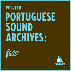 Portuguese Sound Archives: Fado (Vol. 10)