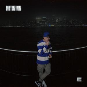 Don't Lie To Me (Explicit)