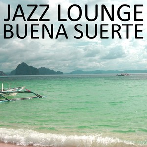 Jazz Lounge Buena Suerte