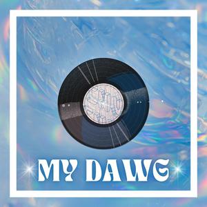 My Dawg (Explicit)