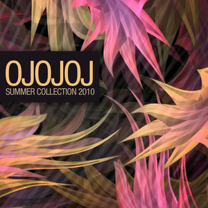 OJOJOJ Summer Collection 2010 (Continuous Mix)