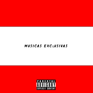 Musicas Exclusivas (Explicit)