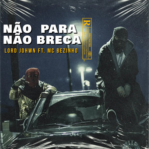 Não para e Não Breca (Explicit)
