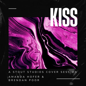 Kiss (A Stout Studios Cover Session)