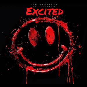 Excited (feat. Lilsneak) [Explicit]