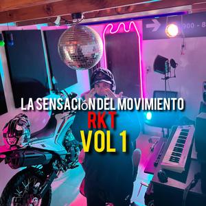 LA SENSACION DEL MOVIMIENTO RKT VOL 1