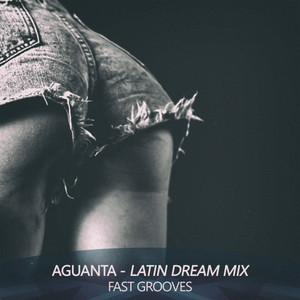 Aguanta (Latin Dream Mix)